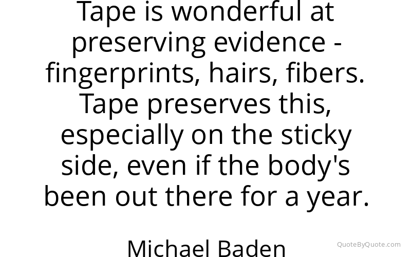 Preview image for this quote by Michael Baden