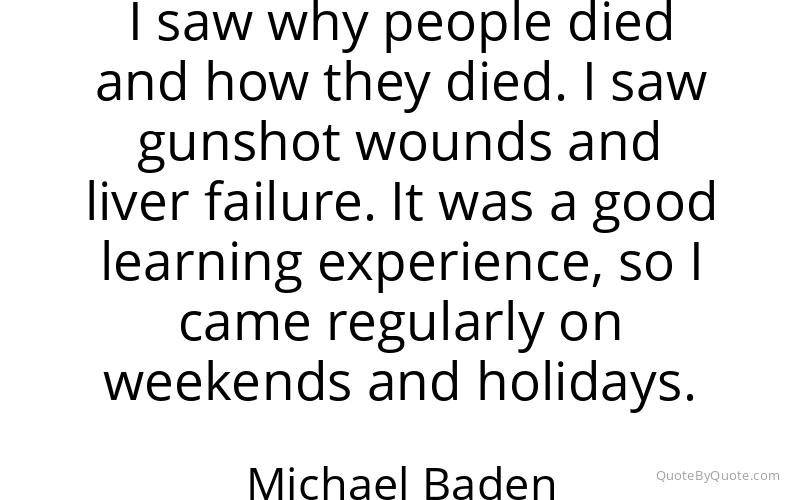 Preview image for this quote by Michael Baden