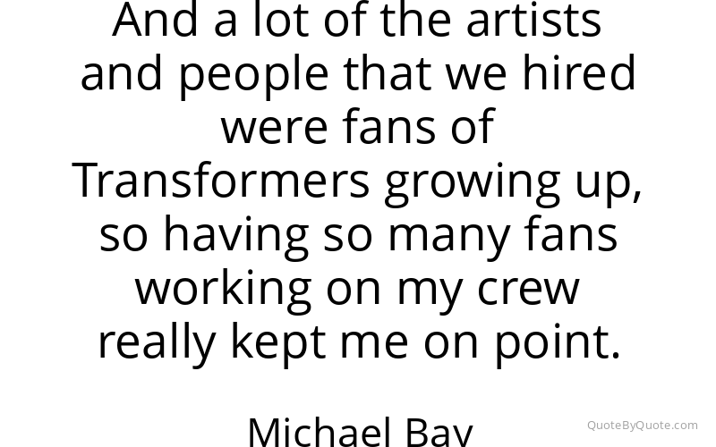 Preview image for this quote by Michael Bay