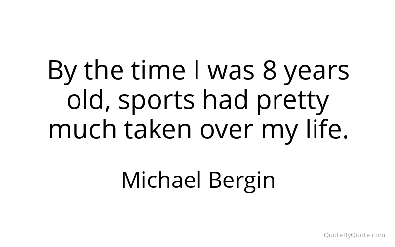 Preview image for this quote by Michael Bergin