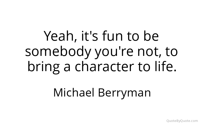Preview image for this quote by Michael Berryman