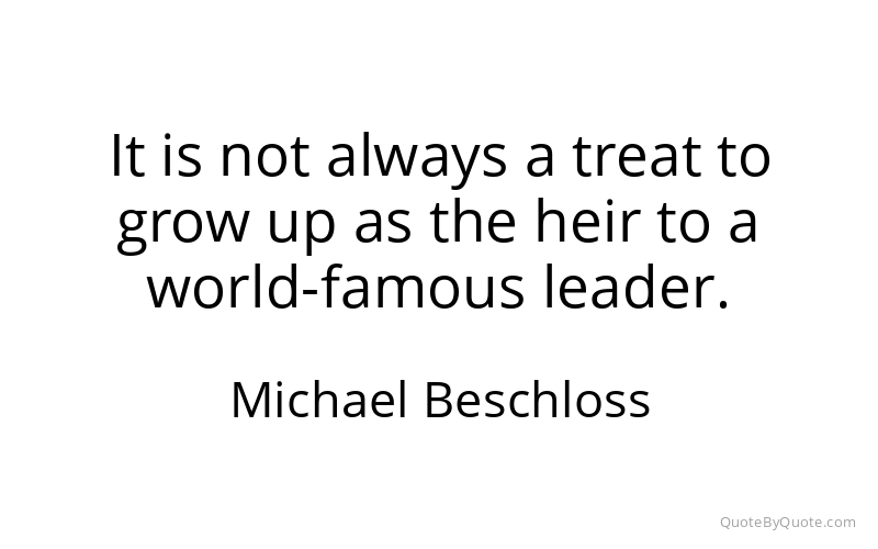 Preview image for this quote by Michael Beschloss