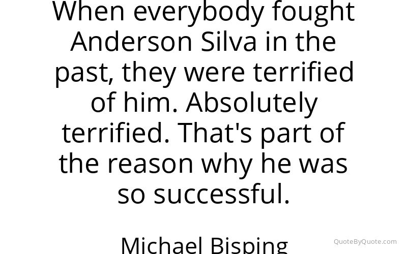 Preview image for this quote by Michael Bisping
