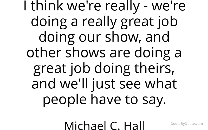 Preview image for this quote by Michael C. Hall