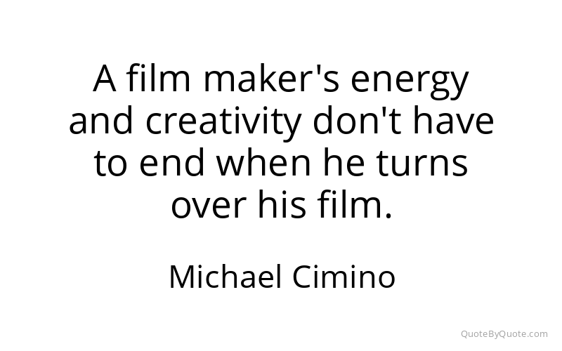Preview image for this quote by Michael Cimino