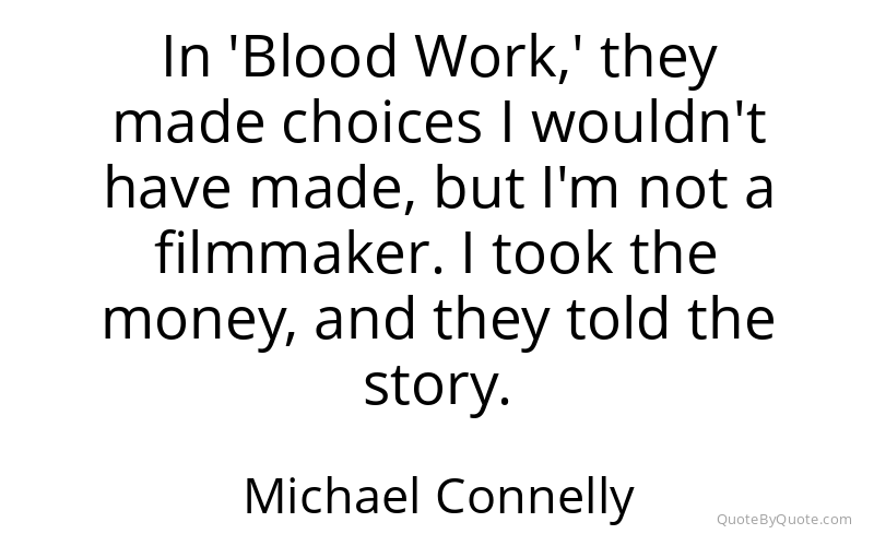 Preview image for this quote by Michael Connelly