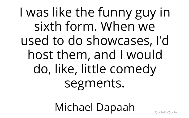Preview image for this quote by Michael Dapaah