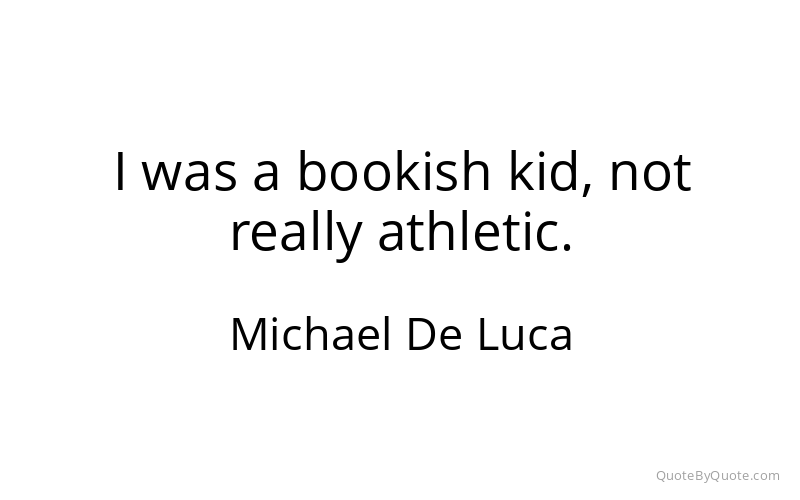 Preview image for this quote by Michael De Luca