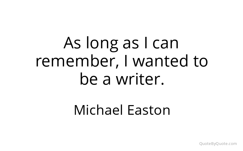 Preview image for this quote by Michael Easton