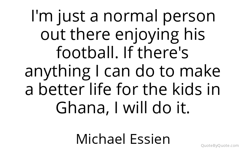 Preview image for this quote by Michael Essien