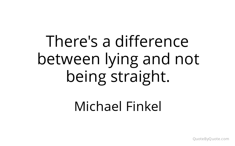 Preview image for this quote by Michael Finkel