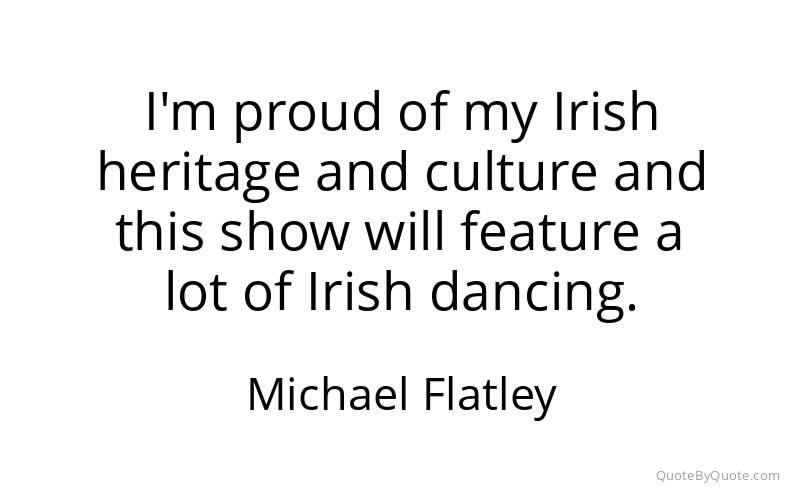 Preview image for this quote by Michael Flatley