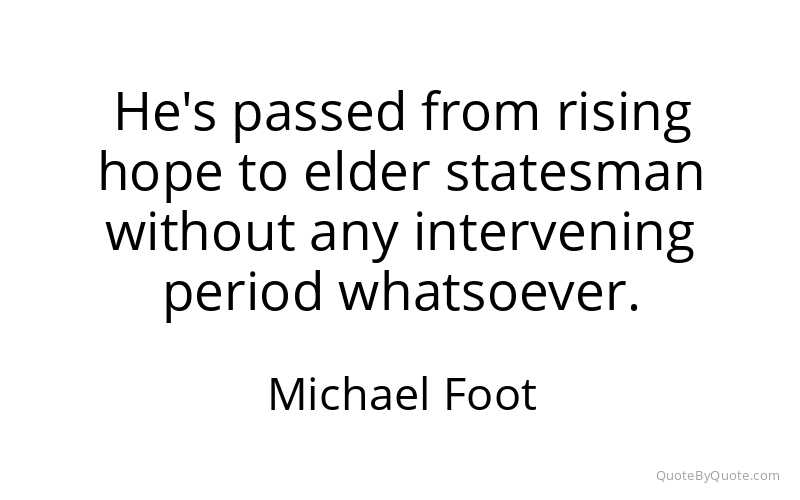 Preview image for this quote by Michael Foot