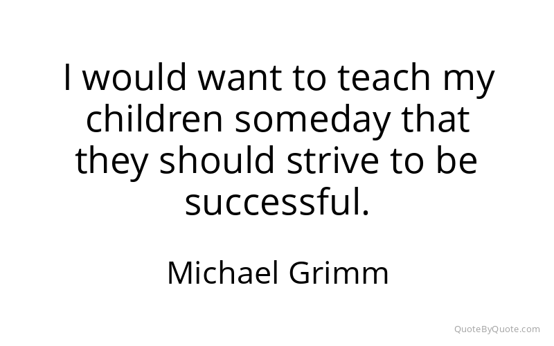 Preview image for this quote by Michael Grimm