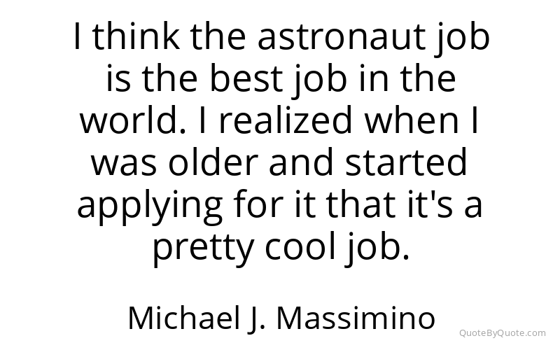 Preview image for this quote by Michael J. Massimino