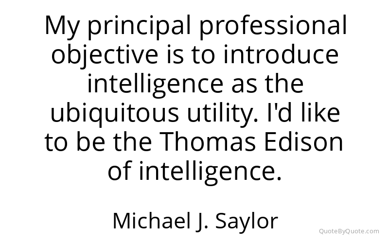 Preview image for this quote by Michael J. Saylor
