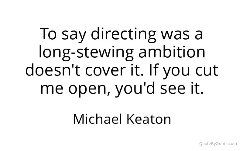 Preview image for this quote by Michael Keaton