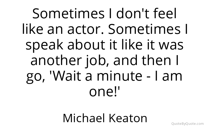 Preview image for this quote by Michael Keaton