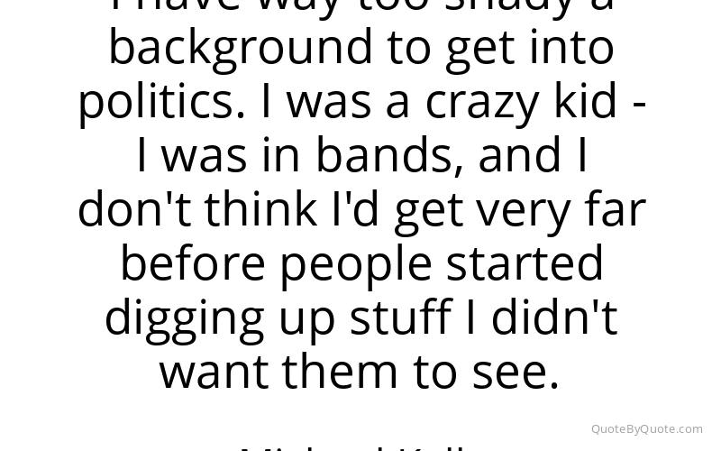 Preview image for this quote by Michael Kelly