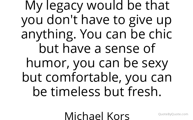 Preview image for this quote by Michael Kors