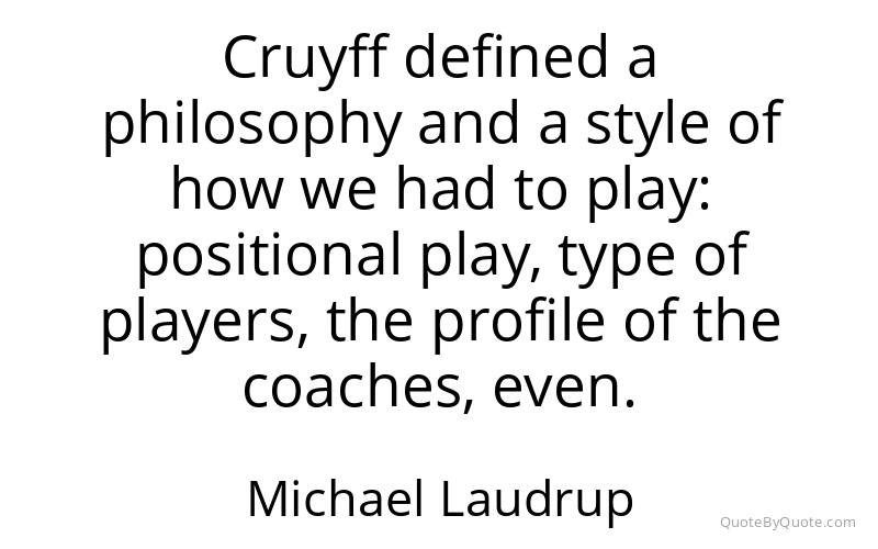 Preview image for this quote by Michael Laudrup