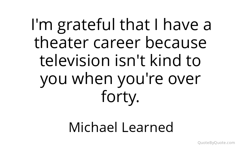 Preview image for this quote by Michael Learned