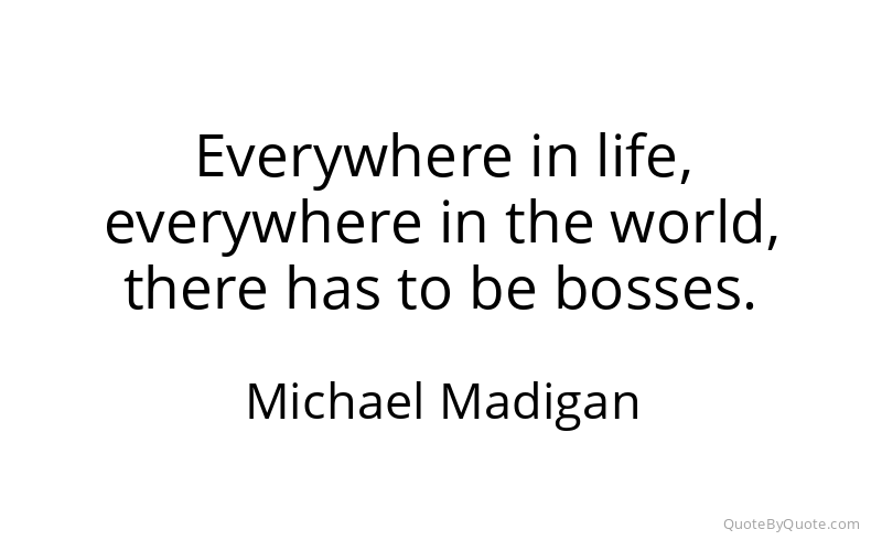 Preview image for this quote by Michael Madigan