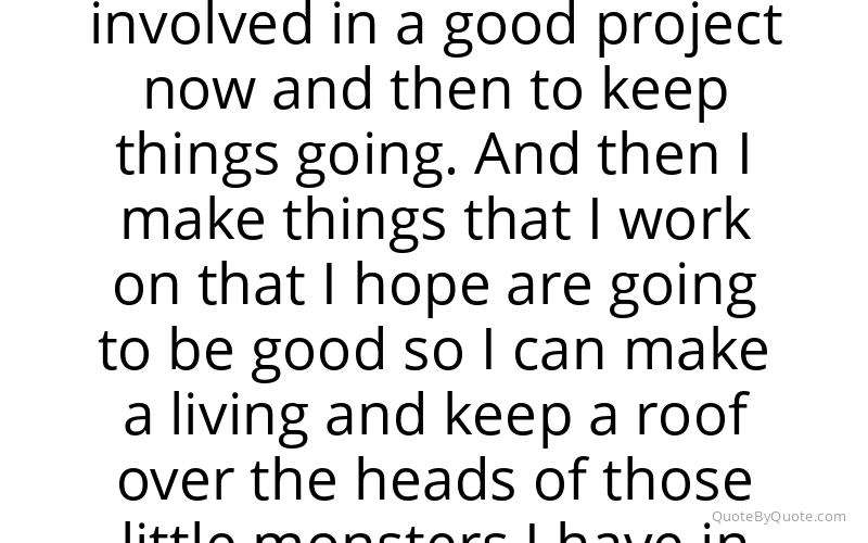 Preview image for this quote by Michael Madsen