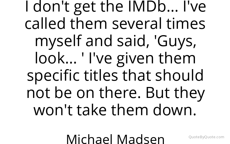 Preview image for this quote by Michael Madsen