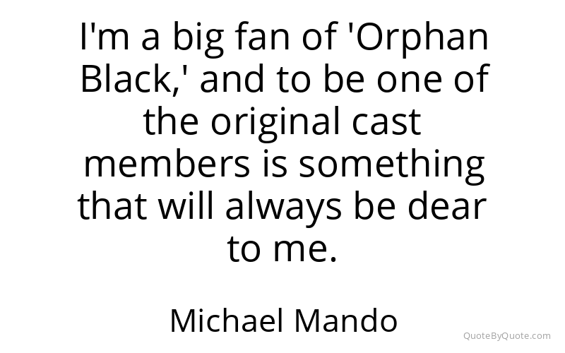 Preview image for this quote by Michael Mando