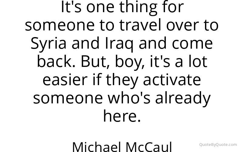Preview image for this quote by Michael McCaul