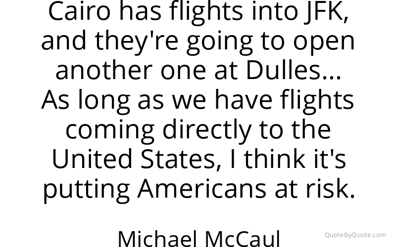 Preview image for this quote by Michael McCaul