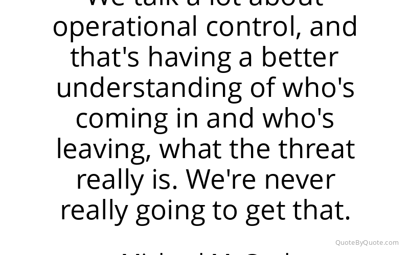 Preview image for this quote by Michael McCaul