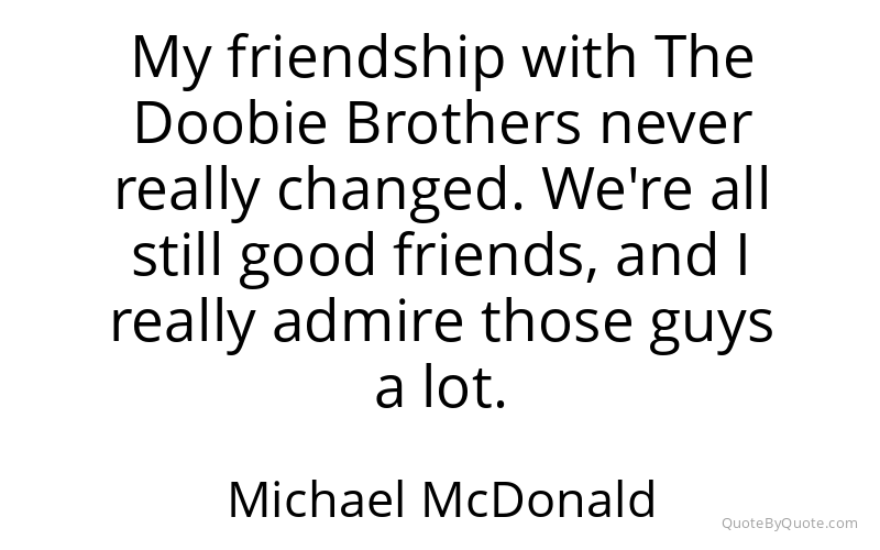 Preview image for this quote by Michael McDonald