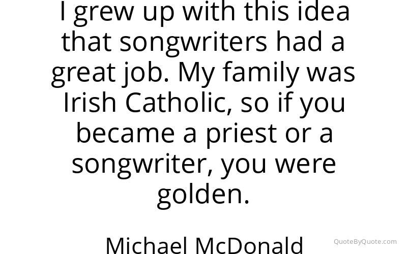 Preview image for this quote by Michael McDonald