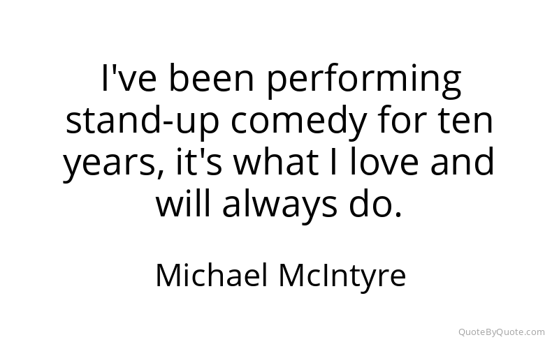 Preview image for this quote by Michael McIntyre