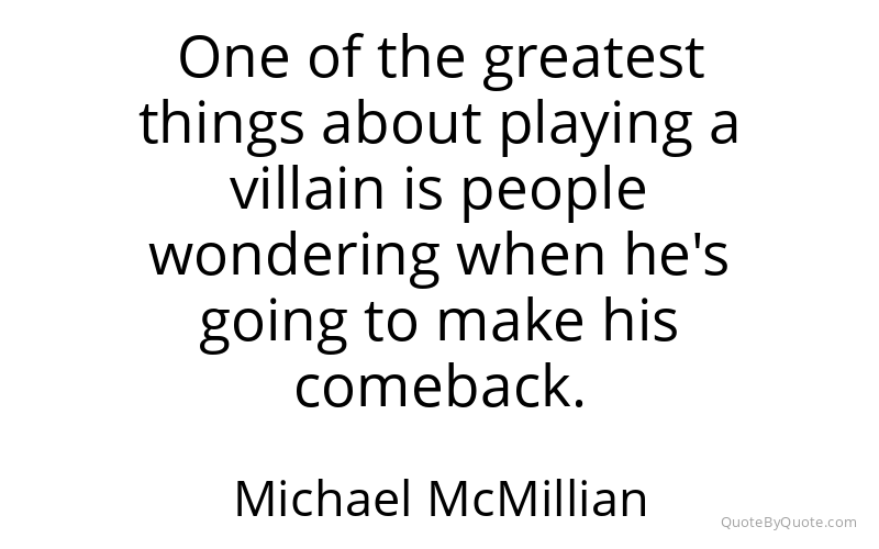 Preview image for this quote by Michael McMillian