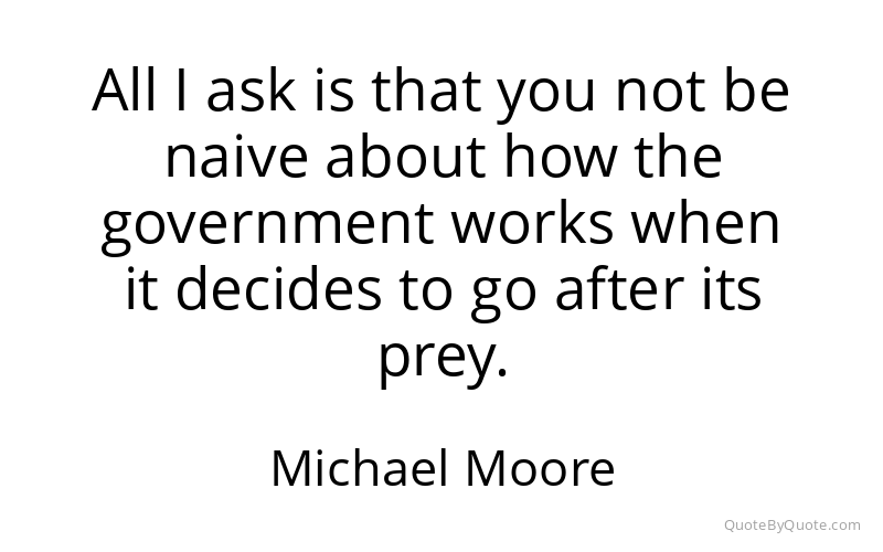 Preview image for this quote by Michael Moore