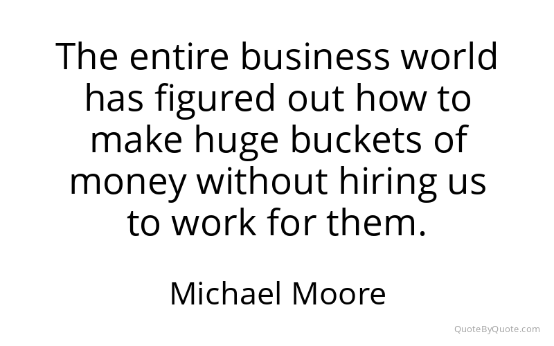 Preview image for this quote by Michael Moore