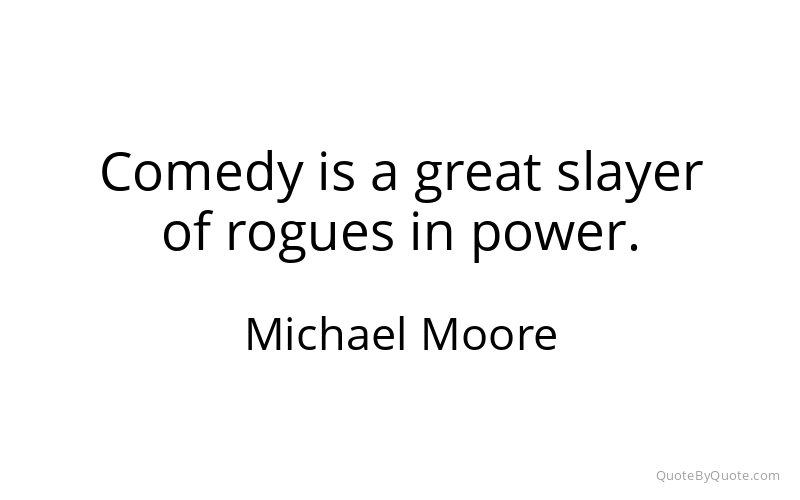 Preview image for this quote by Michael Moore
