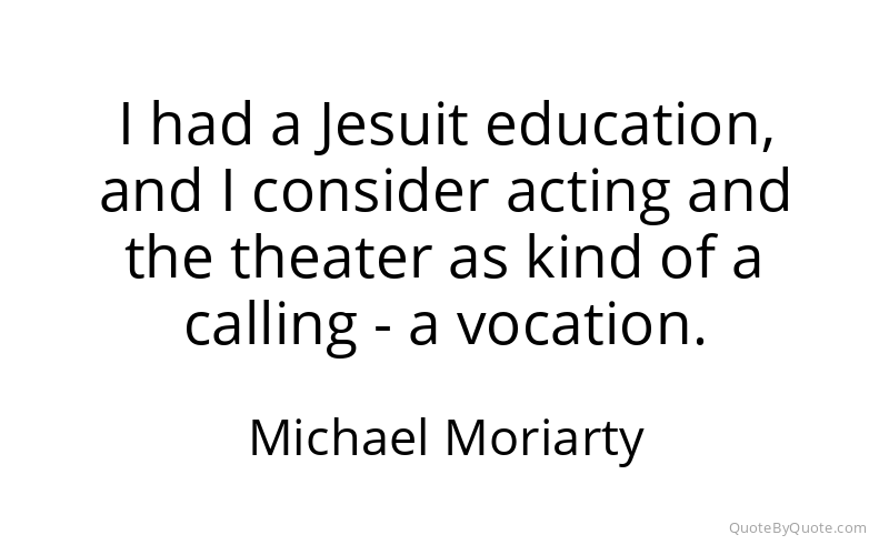 Preview image for this quote by Michael Moriarty