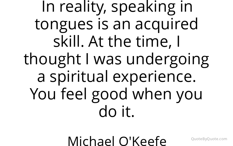 Preview image for this quote by Michael O'Keefe