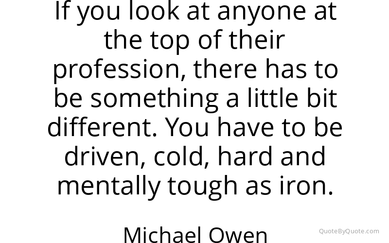 Preview image for this quote by Michael Owen