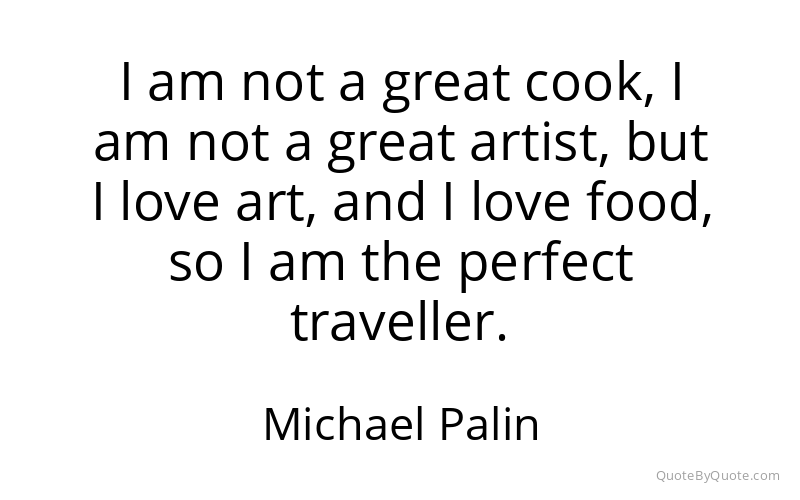 Preview image for this quote by Michael Palin