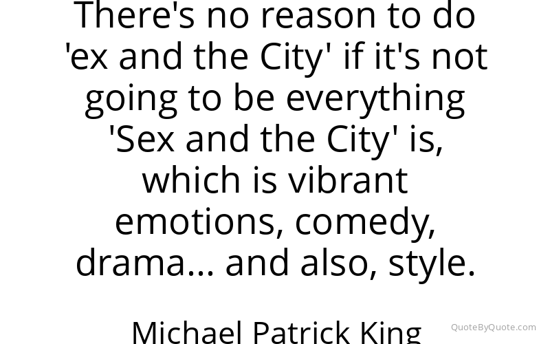 Preview image for this quote by Michael Patrick King