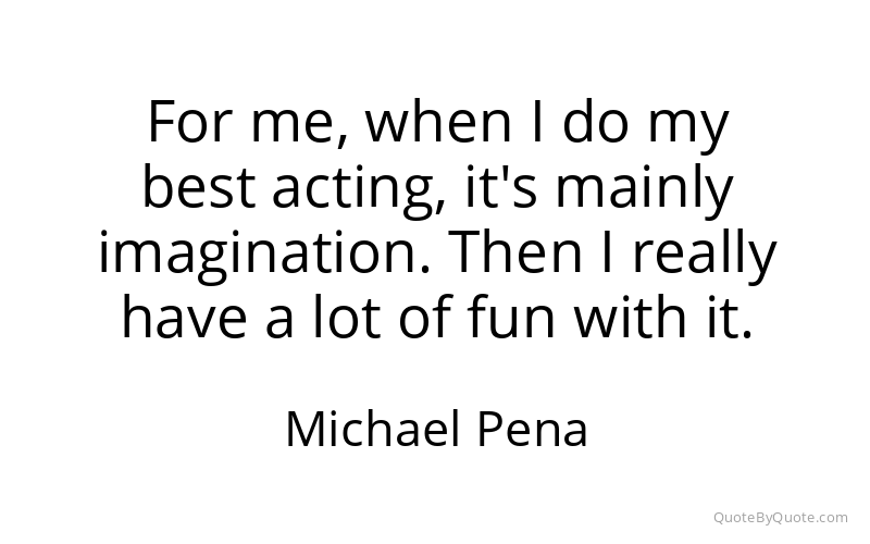 Preview image for this quote by Michael Pena