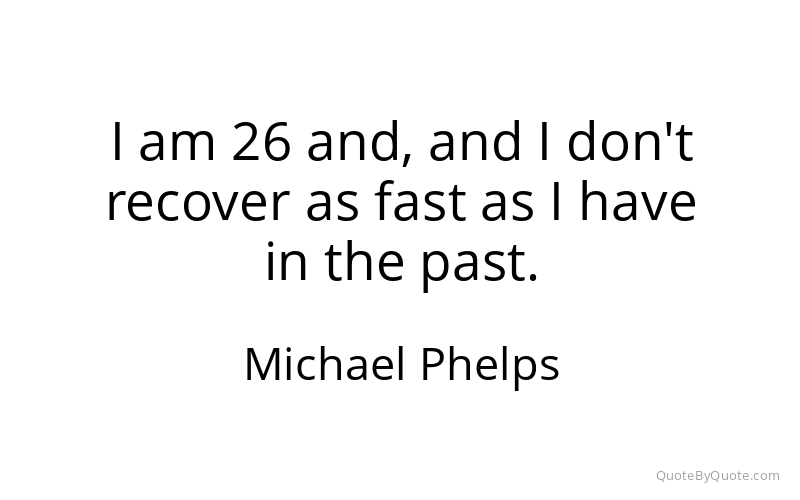 Preview image for this quote by Michael Phelps