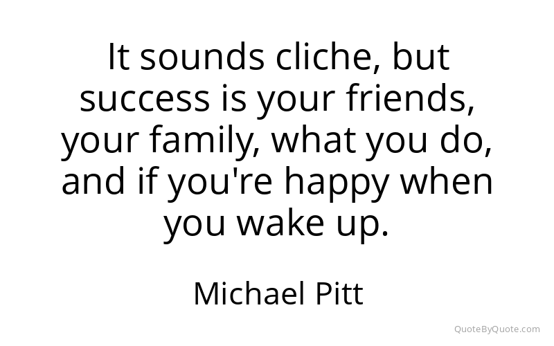 Preview image for this quote by Michael Pitt