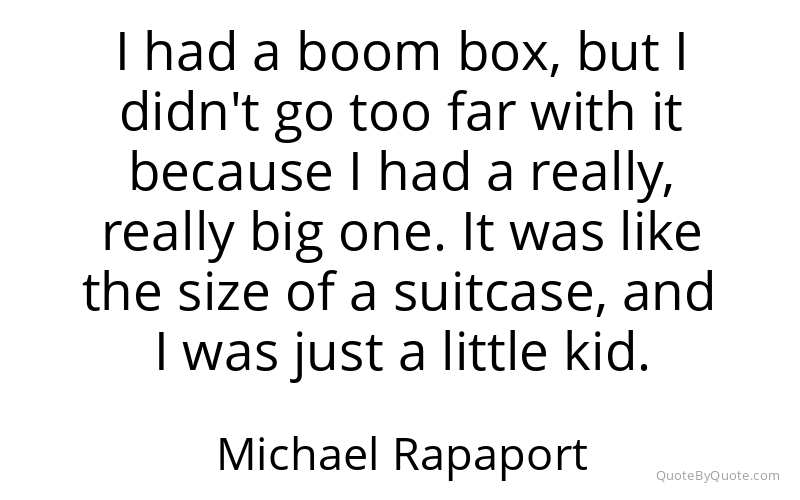 Preview image for this quote by Michael Rapaport