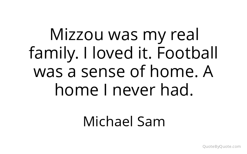 Preview image for this quote by Michael Sam